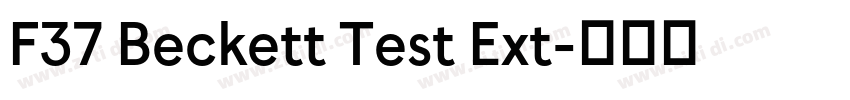 F37 Beckett Test Ext字体转换 F37 Beckett Test Ext字体转换